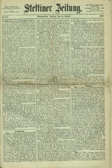 Stettiner Zeitung. 1867, № 379 (16 August) - Morgenblatt