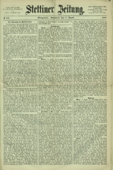 Stettiner Zeitung. 1867, № 381 (17 August) - Morgenblatt