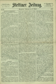 Stettiner Zeitung. 1867, № 399 (28 August) - Morgenblatt