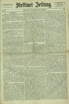 Stettiner Zeitung. 1867, № 401 (29 August) - Morgenblatt