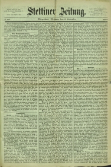 Stettiner Zeitung. 1867, № 447 (25 September) - Morgenblatt