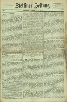 Stettiner Zeitung. 1867, № 481 (15 Oktober) - Morgenblatt