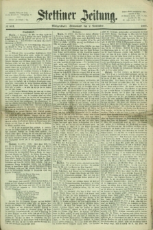 Stettiner Zeitung. 1867, № 513 (2 November) - Morgenblatt