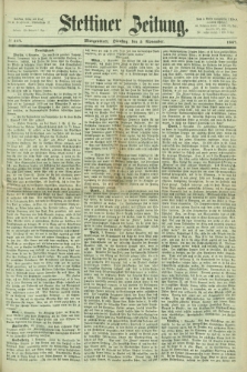 Stettiner Zeitung. 1867, № 517 (5 November) - Morgenblatt