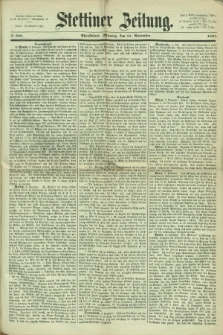 Stettiner Zeitung. 1867, № 528 (11 November) - Abendblatt