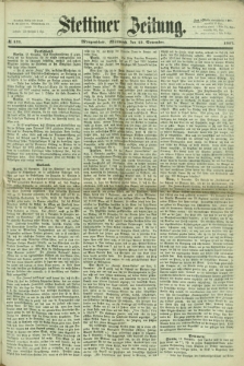 Stettiner Zeitung. 1867, № 531 (13 November) - Morgenblatt