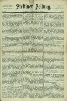 Stettiner Zeitung. 1867, № 541 (19 November) - Morgenblatt