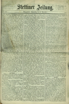 Stettiner Zeitung. 1867, № 545 (21 November) - Morgenblatt