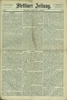 Stettiner Zeitung. 1867, № 565 (3 Dezember) - Morgenblatt