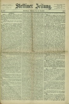 Stettiner Zeitung. 1867, № 588 (16 Dezember) - Abendblatt