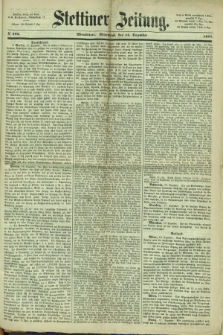 Stettiner Zeitung. 1867, № 592 (18 Dezember) - Abendblatt
