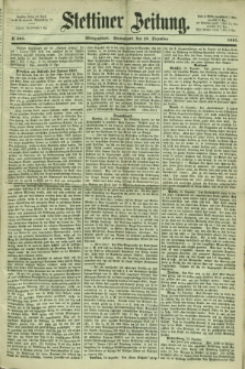 Stettiner Zeitung. 1867, № 605 (28 Dezember) - Morgenblatt