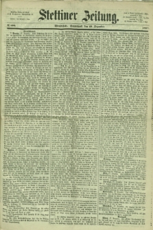 Stettiner Zeitung. 1867, № 606 (28 Dezember) - Abendblatt