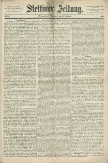 Stettiner Zeitung. 1868, № 33 (21 Januar) - Morgenblatt