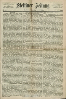 Stettiner Zeitung. 1868, № 122 (12 März) - Abendblatt