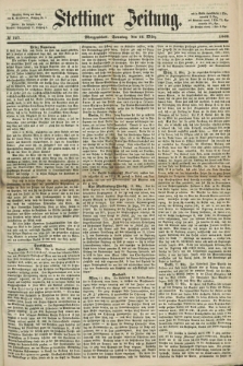 Stettiner Zeitung. 1868, № 127 (15 März) - Morgenblatt