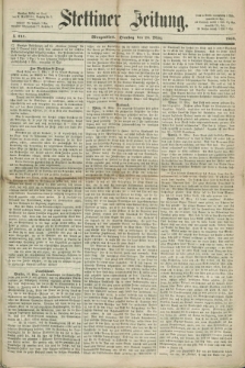 Stettiner Zeitung. 1868, № 141 (24 März) - Morgenblatt
