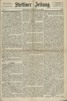 Stettiner Zeitung. 1868, № 181 (18 April) - Morgenblatt