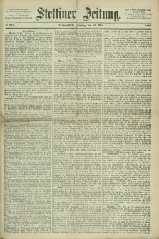 Stettiner Zeitung. 1868, № 225 (15 Mai) - Morgenblatt