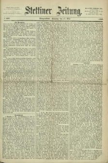 Stettiner Zeitung. 1868, № 229 (17 Mai) - Morgenblatt