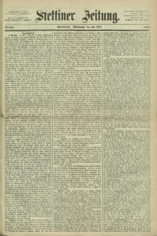 Stettiner Zeitung. 1868, № 234 (20 Mai) - Abendblatt