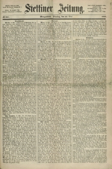 Stettiner Zeitung. 1868, № 241 (26 Mai) - Morgenblatt