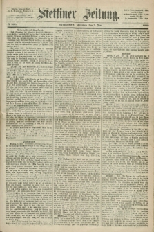 Stettiner Zeitung. 1868, № 261 (7 Juni) - Morgenblatt