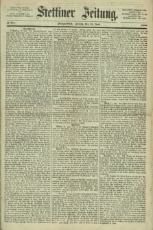 Stettiner Zeitung. 1868, № 281 (19 Juni) - Morgenblatt