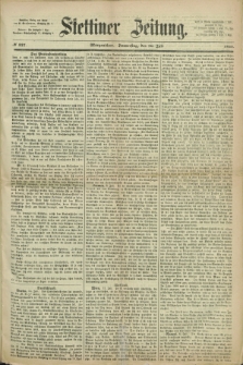Stettiner Zeitung. 1868, № 327 (16 Juli) - Morgenblatt