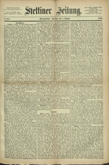 Stettiner Zeitung. 1868, № 365 (7 August) - Morgenblatt