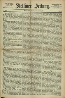 Stettiner Zeitung. 1868, № 389 (21 August) - Morgenblatt