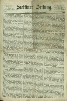 Stettiner Zeitung. 1868, № 397 (26 August) - Morgenblatt
