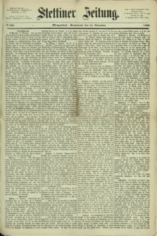 Stettiner Zeitung. 1868, № 535 (14 November) - Morgenblatt