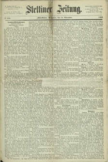Stettiner Zeitung. 1868, № 542 (18 November) - Abendblatt