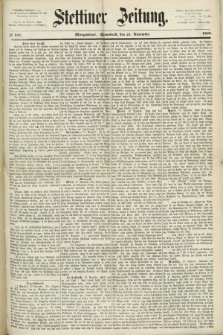 Stettiner Zeitung. 1868, № 547 (21 November) - Morgenblatt