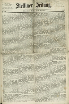 Stettiner Zeitung. 1868, № 551 (24 November) - Morgenblatt