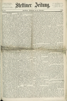 Stettiner Zeitung. 1868, № 553 (25 November) - Morgenblatt