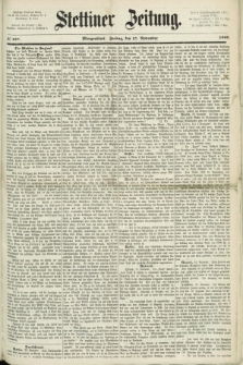 Stettiner Zeitung. 1868, № 557 (27 November) - Morgenblatt