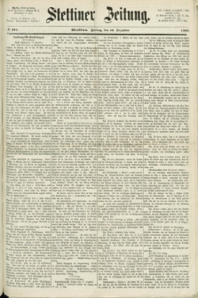 Stettiner Zeitung. 1868, № 594 (18 Dezember) - Abendblatt