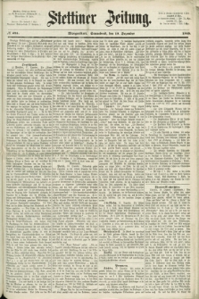 Stettiner Zeitung. 1868, № 595 (19 Dezember) - Morgenblatt