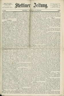 Stettiner Zeitung. 1868, № 600 (22 Dezember) - Abendblatt
