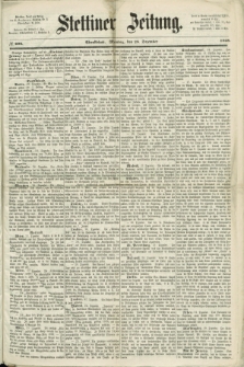 Stettiner Zeitung. 1868, № 606 (28 Dezember) - Abendblatt