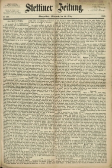 Stettiner Zeitung. 1869, № 115 (10 März) - Morgenblatt