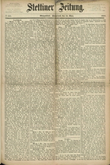 Stettiner Zeitung. 1869, № 121 (13 Marz) - Morgenblatt