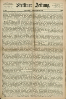 Stettiner Zeitung. 1869, № 125 (16 März) - Morgenblatt + dod.
