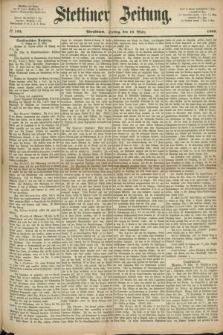 Stettiner Zeitung. 1869, № 132 (19 März) - Abendblatt