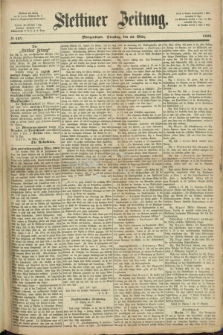 Stettiner Zeitung. 1869, № 137 (23 März) - Morgenblatt