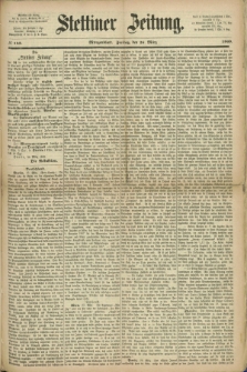 Stettiner Zeitung. 1869, № 143 (26 März) - Morgenblatt