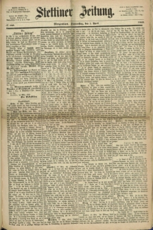 Stettiner Zeitung. 1869, № 149 (1 April) - Morgenblatt