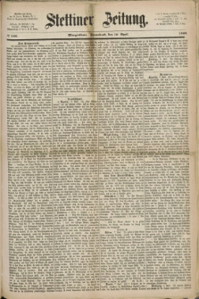 Stettiner Zeitung. 1869, № 165 (10 April) - Morgenblatt